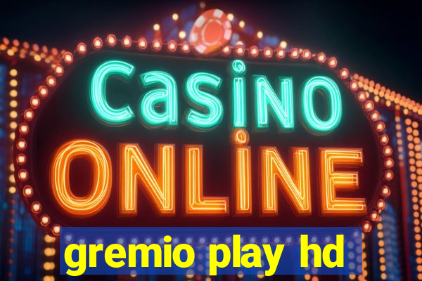 gremio play hd